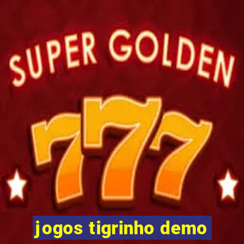 jogos tigrinho demo